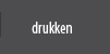 Drukken